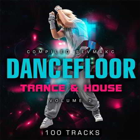 Dancefloor Trance and House Vol.2 скачать Сборник песен торрент