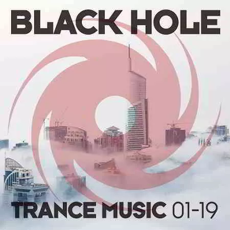 Black Hole Trance Music 01-19 музыку скачать Black Hole Trance Music 01-19 музыку торрент
