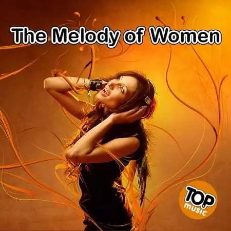 The Melody of Women музыку скачать The Melody of Women музыку торрент
