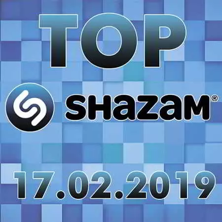 Top Shazam 17.02.2019 музыку скачать Top Shazam 17.02.2019 музыку торрент