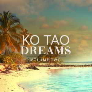 Ko Tao Dreams Vol.2 скачать Сборник песен торрент