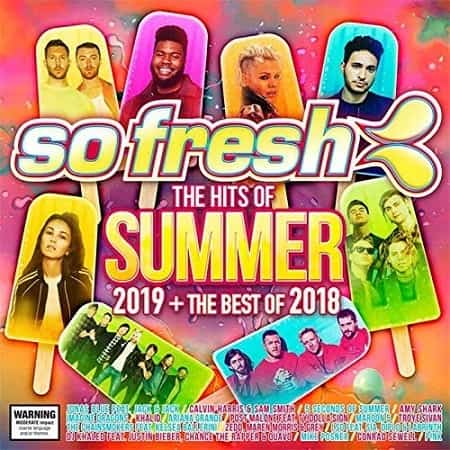 So Fresh: The Hits Of Summer 2019 + The Best Of 2018 скачать торрент файл