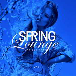 Spring Lounge Vol.1 скачать Сборник песен торрент