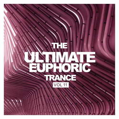 The Ultimate Euphoric Trance Vol. 11 скачать Сборник песен торрент