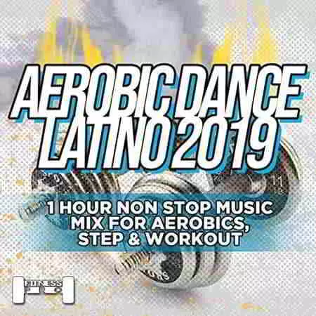 Aerobic Dance Latino 2019 музыку скачать Aerobic Dance Latino 2019 музыку торрент
