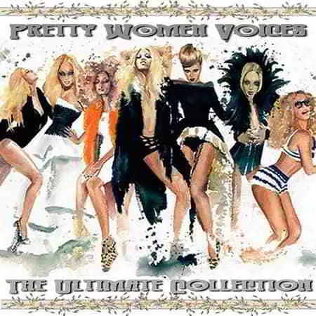 Pretty Women Voices: The Ultimate Collection музыку скачать Pretty Women Voices: The Ultimate Collection музыку торрент