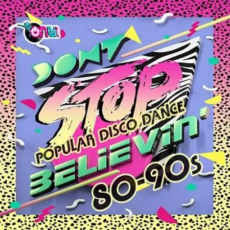 Dont Stop Believing: Pop Disco 80s музыку скачать Dont Stop Believing: Pop Disco 80s музыку торрент