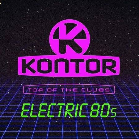 Kontor Top Of The Clubs Electric 80s [3CD] скачать торрент файл