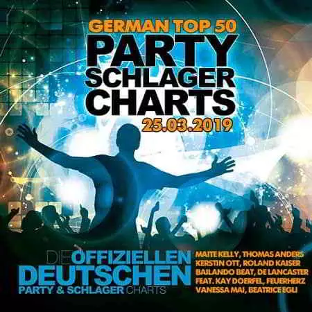 German Top 50 Party Schlager Charts 25.03.2019 German Top 50 Party Schlager Charts 25.03.2019 торрент