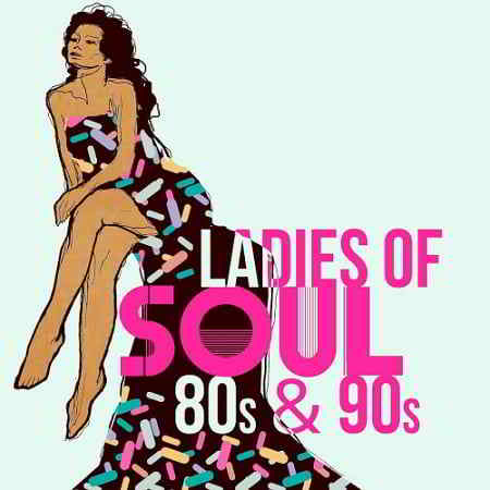 Ladies Of Soul 80S and 90S скачать торрент файл