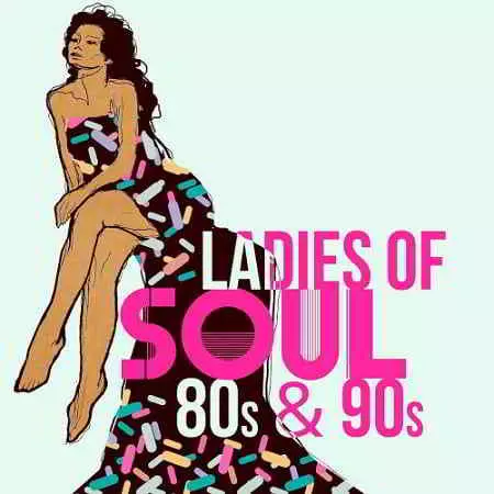 Ladies Of Soul 80S and 90S музыку скачать Ladies Of Soul 80S and 90S музыку торрент