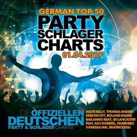 German Top 50 Party Schlager Charts 01.04.2019 скачать Сборник песен торрент