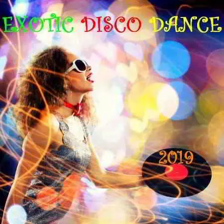 Exotic Disco Dance Exotic Disco Dance торрент