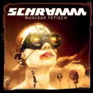 Schramm - Nuklear Fetisch музыку скачать Schramm - Nuklear Fetisch музыку торрент