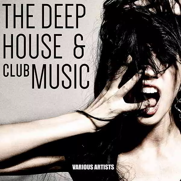 The Deep House & Club Music The Deep House & Club Music торрент