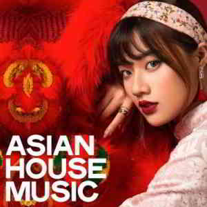 Asian House Music скачать Сборник песен торрент