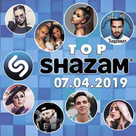 Top Shazam 07.04.2019 скачать Сборник песен торрент