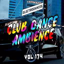 Club Dance Ambience Vol.174 музыку скачать Club Dance Ambience Vol.174 музыку торрент