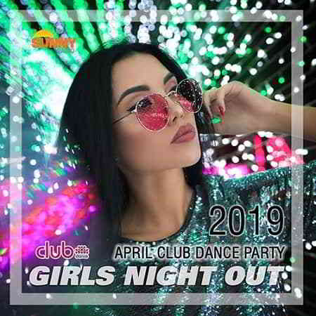 Girls Night Out скачать Сборник песен торрент