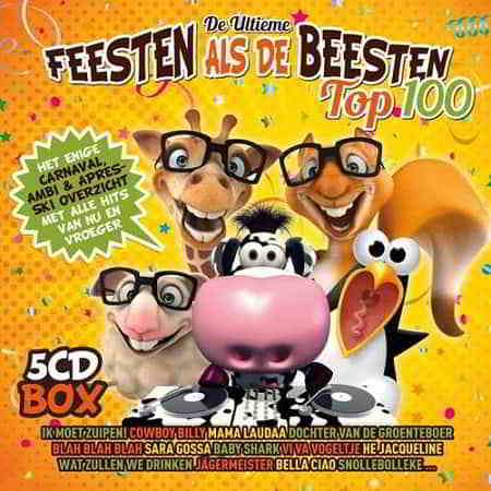 De Ultieme: Feesten Als De Beesten Top 100 [5CD] скачать торрент файл