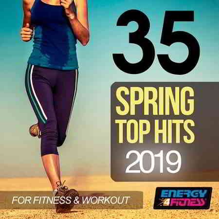 35 Spring Top Hits 2019 For Fitness and Workout скачать Сборник песен торрент