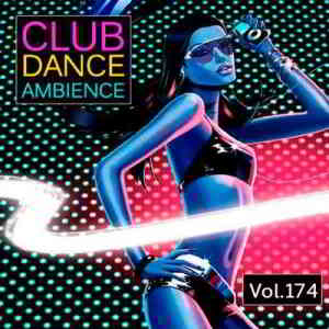 Альбом Club Dance Ambience Vol.174 скачать торрент файл