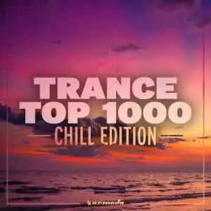 Trance Top 1000: Chill Edition музыку скачать Trance Top 1000: Chill Edition музыку торрент