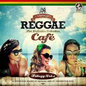 Vintage Reggae Cafe - The Definitive Collection, Vol. 2 музыку скачать Vintage Reggae Cafe - The Definitive Collection, Vol. 2 музыку торрент