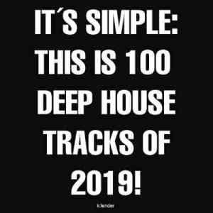 It's Simple: This Is 100 Deep House Tracks of 2019 скачать Сборник песен торрент