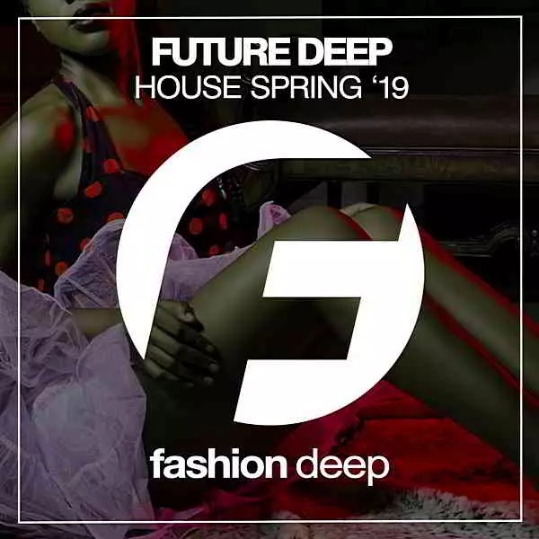 Future Deep House Spring '19 музыку скачать Future Deep House Spring '19 музыку торрент