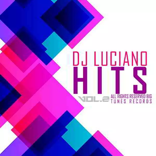 DJ Luciano - Hits Vol.2 музыку скачать DJ Luciano - Hits Vol.2 музыку торрент