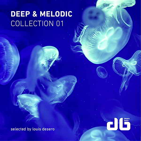 Deep & Melodic Collection 1 [Selected by Louis Desero] скачать Сборник песен торрент