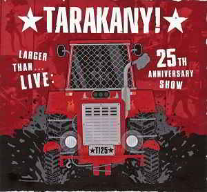 Тараканы! - Larger Than… Live: 25th Anniversary Show [2CD] скачать Сборник песен торрент