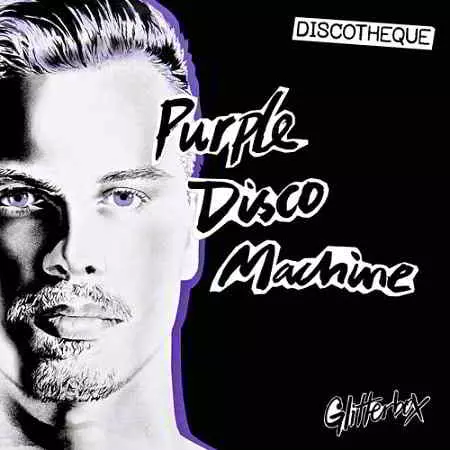 Purple Disco Machine - Glitterbox - Discotheque музыку скачать Purple Disco Machine - Glitterbox - Discotheque музыку торрент