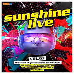 Sunshine Live Vol.67 [Mixed by Chico Chiquita] скачать Сборник песен торрент