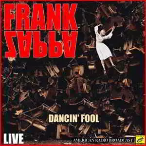 Frank Zappa - Dancin' Fool (Live) Frank Zappa - Dancin' Fool (Live) торрент