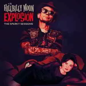 The Hillbilly Moon Explosion - The Sparky Sessions музыку скачать The Hillbilly Moon Explosion - The Sparky Sessions музыку торрент