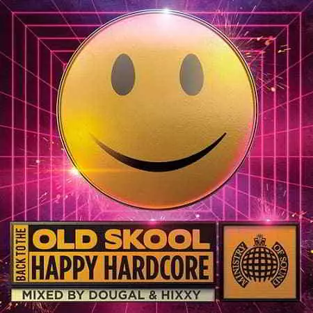 Back to the Old Skool: Happy Hardcore - Ministry of Sound музыку скачать Back to the Old Skool: Happy Hardcore - Ministry of Sound музыку торрент