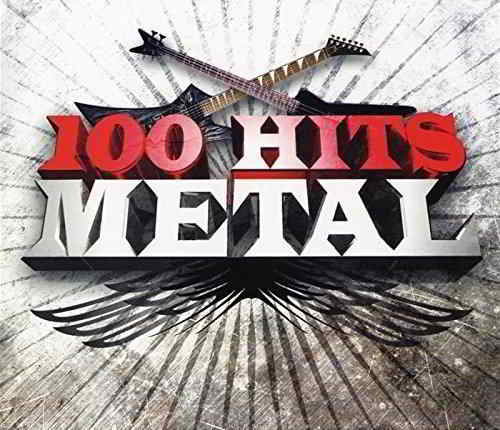 100 Hits Metal [6CD Box Set] скачать Сборник песен торрент