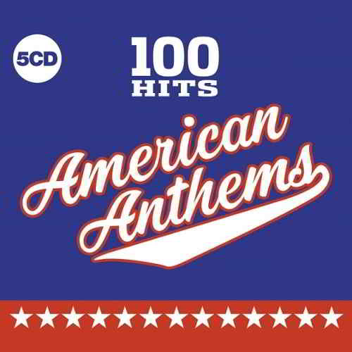 100 Hits American Anthems [5CD Box Set] скачать торрент файл