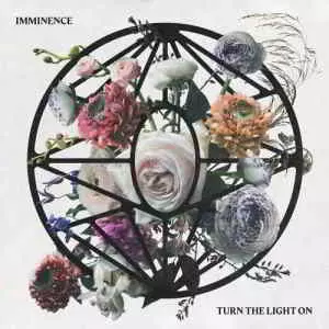 Imminence - Turn the Light On Imminence - Turn the Light On торрент