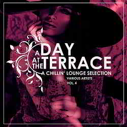 A Day At The Terrace [A Chillin Lounge Selection] Vol.4 скачать Сборник песен торрент