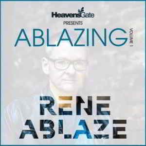 Ablazing Vol. 1 (Mixed by Rene Ablaze) скачать торрент файл