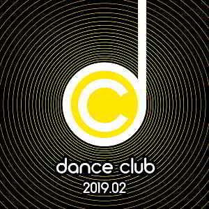 Dance Club 2019.02 скачать Сборник песен торрент