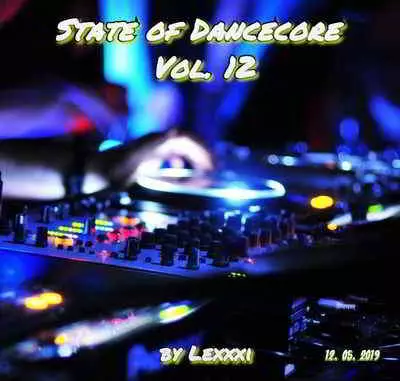 State Of Dancecore Vol. 12 (by Lexxxi) музыку скачать State Of Dancecore Vol. 12 (by Lexxxi) музыку торрент