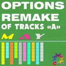 Options Remake Of Tracks May -A- музыку скачать Options Remake Of Tracks May -A- музыку торрент