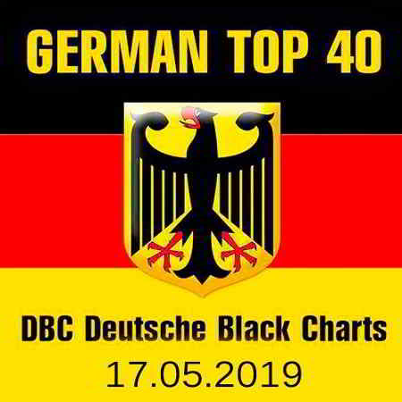 German Top 40 DBC Deutsche Black Charts 17.05.2019 скачать Сборник песен торрент