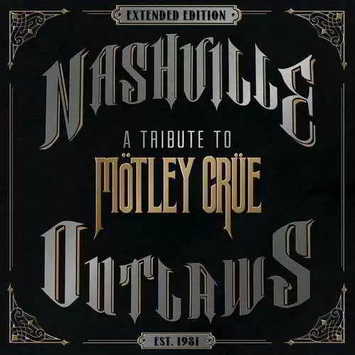 Nashville Outlaws - A Tribute To Mötley Crüe музыку скачать Nashville Outlaws - A Tribute To Mötley Crüe музыку торрент
