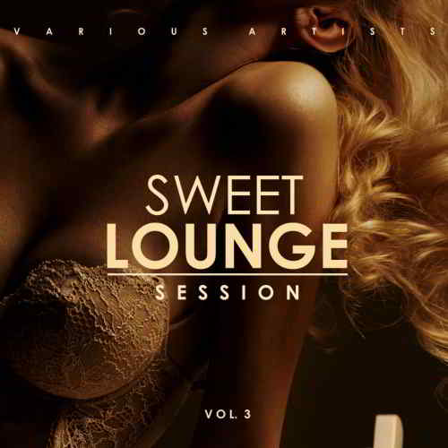 Sweet Lounge Session Vol. 3 скачать торрент файл