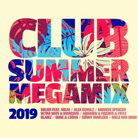 Club Summer Megamix 2019 музыку скачать Club Summer Megamix 2019 музыку торрент